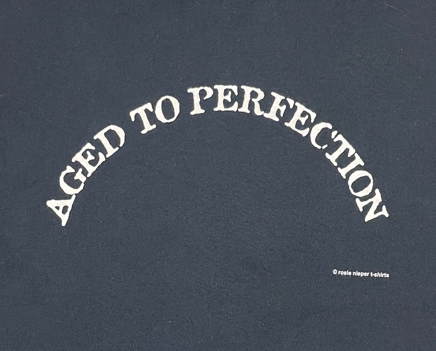 Vintage "Aged to Perfection" (Large) got fade