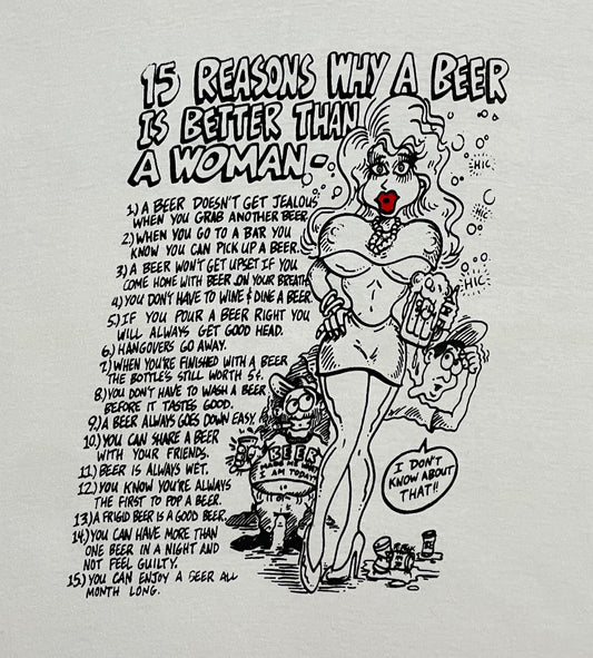 Vintage "15 Reasons Why Beer is Better than Women" (fits Large)